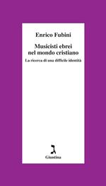 Musicisti ebrei nel mondo cristiano. La ricerca di una difficile identità