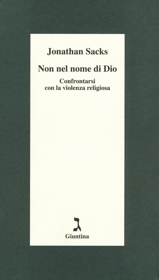 Non nel nome di Dio. Confrontarsi con la violenza religiosa - Jonathan Sacks - copertina