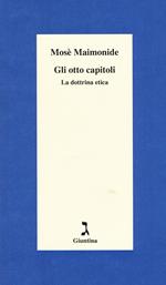 Gli otto capitoli. La dottrina etica