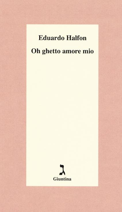 Oh ghetto amore mio - Eduardo Halfon - copertina