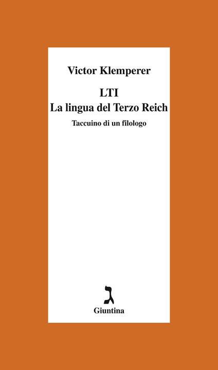 LTI. La lingua del Terzo Reich. Taccuino di un filologo - Victor Klemperer,Paola Buscaglione Candela - ebook