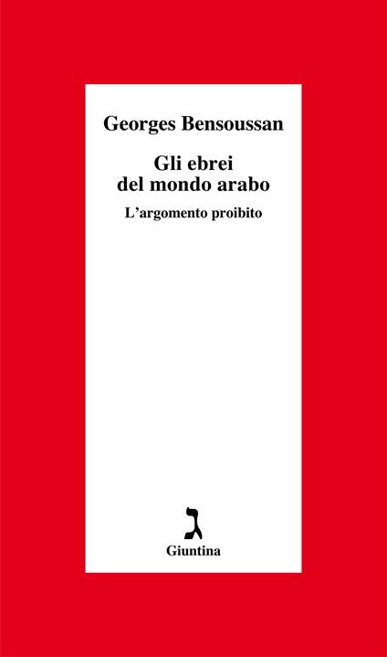 Gli ebrei del mondo arabo. L'argomento proibito - Georges Bensoussan,Vanna Lucattini Vogelmann - ebook