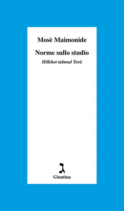 Norme sullo studio. «Hilkhot talmud Torà» - Mosè Maimonide - copertina