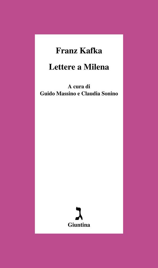 Lettere a Milena. Ediz. integrale - Franz Kafka,Guido Massino,Claudia Sonino,Isabella Bellingacci - ebook
