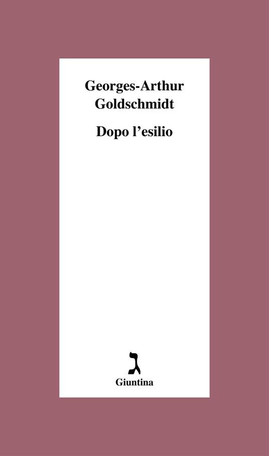 Dopo l'esilio - Georges-Arthur Goldschmidt - copertina