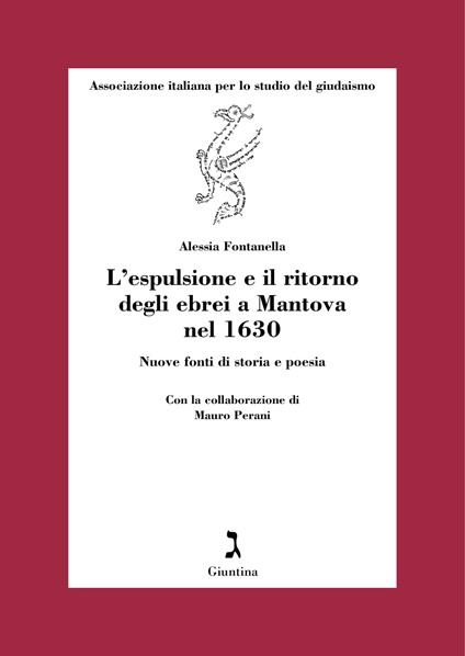 L'espulsione e il ritorno degli ebrei a Mantova nel 1630. Nuove fonti di storia e poesia - Alessia Fontanella - copertina
