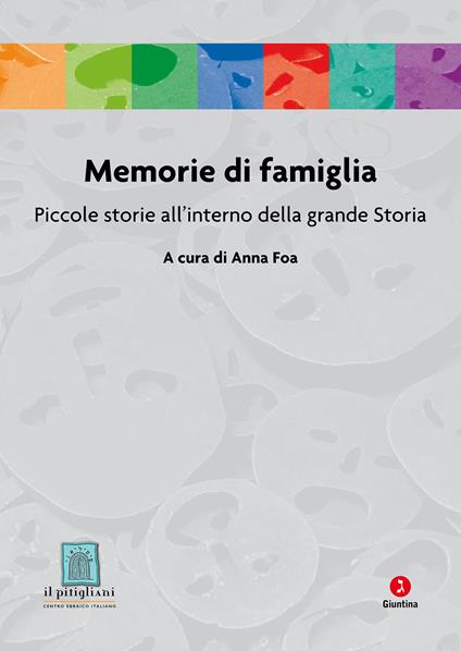 Memorie di famiglia. Piccole storie all'interno della grande Storia - Anna Foa - ebook