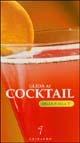 Guida ai cocktail dalla A alla Z. Ediz. illustrata - copertina
