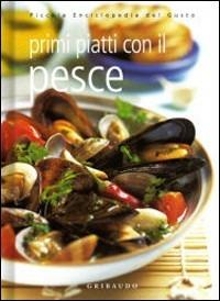 Primi piatti con il pesce - Silvana De Lauro - copertina