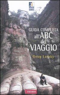 Guida completa all'ABC del viaggio - Doug Lansky - copertina