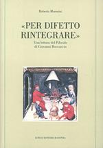 Per difetto rintegrare. Una lettura del «Filocolo» di Giovanni Boccaccio