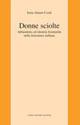 Donne sciolte. Abbandono ed identità femminile nella letteratura italiana