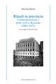 Rituali in provincia. Commemorazioni e feste civili a Ravenna (1861-1975) - Massimo Baioni - copertina