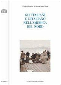 Gli italiani e l'italiano nell'America del Nord - Paolo Cherchi,Cosetta Seno Reed - copertina