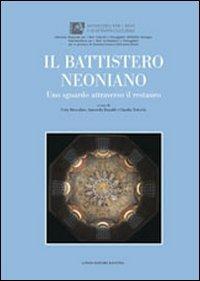 Il battistero Neoniano. Uno sguardo attraverso il restauro - copertina