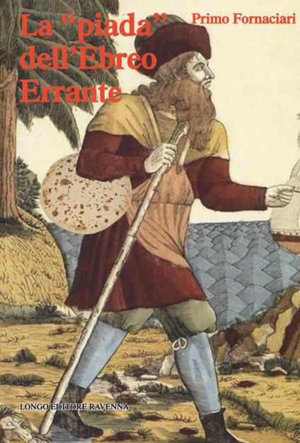 La «piada» dell'ebreo errante - Primo Fornaciari - copertina