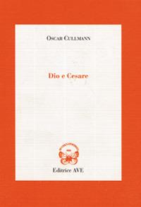 Dio e Cesare - Oscar Cullmann - copertina
