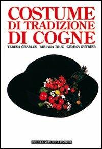 Costume di tradizione di Cogne - Teresa Charles,Bibiana Truc,Gemma Ouvrier - copertina