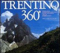Trentino 360°. Ediz. trilingue - Roberto Festi,Attilio Boccazzi Varotto,Flavio Faganello - copertina