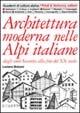 Architettura moderna nelle Alpi italiane dagli anni Sessanta alla fine del XX secolo