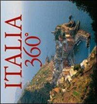 Italia 360°. Ediz. italiana, inglese e tedesca - Fabio Bourbon - copertina
