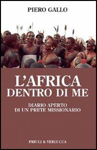 L' Africa dentro di me. Diario aperto di un prete missionario - Piero Gallo - copertina