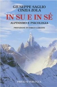 In su e in sé. Alpinismo e psicologia - Giuseppe Saglio,Cinzia Zola - copertina