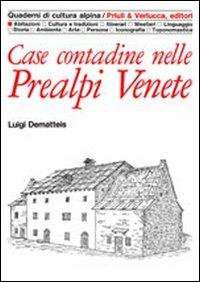 Case contadine nelle prealpi venete - Luigi Dematteis - copertina