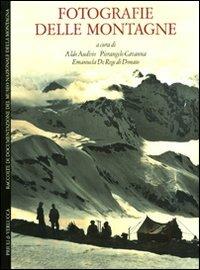 Fotografie delle montagne. Raccolte di documentazione del Museo Nazionale della Montagna. Ediz. italiana e inglese - copertina
