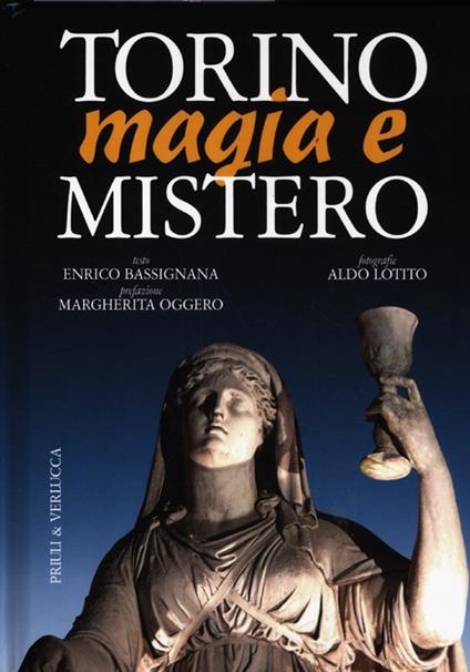 Torino magia e mistero. Ediz. illustrata - Enrico Bassignana,Aldo Lotito - copertina