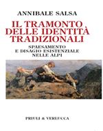 Il tramonto delle identità tradizionali. Spaesamento e disagio esistenziale nelle Alpi