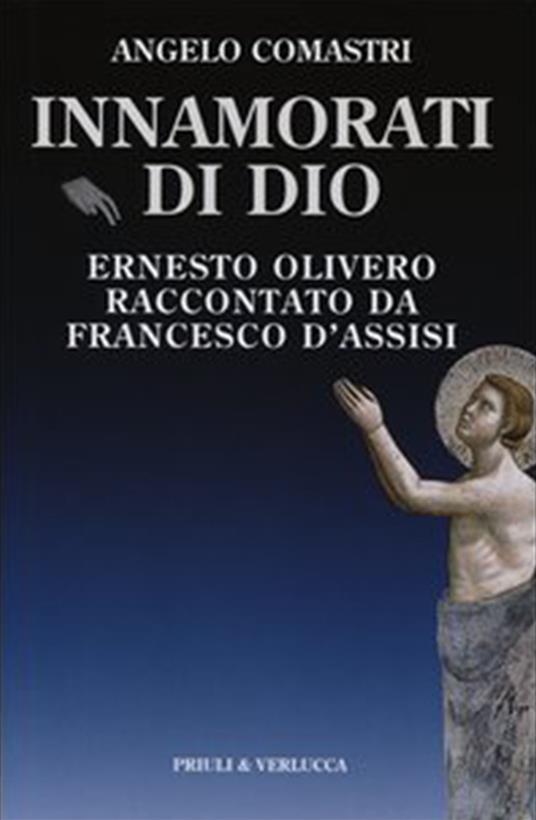 Innamorati di Dio. Ernesto Olivero raccontato da Francesco d'Assisi - Angelo Comastri - ebook