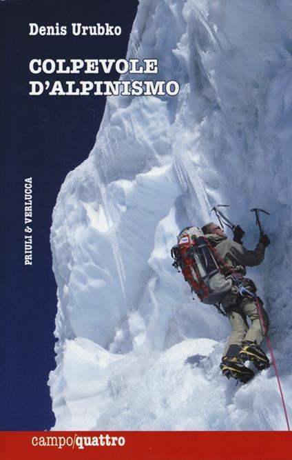 Colpevole d'alpinismo - Denis Urubko - copertina