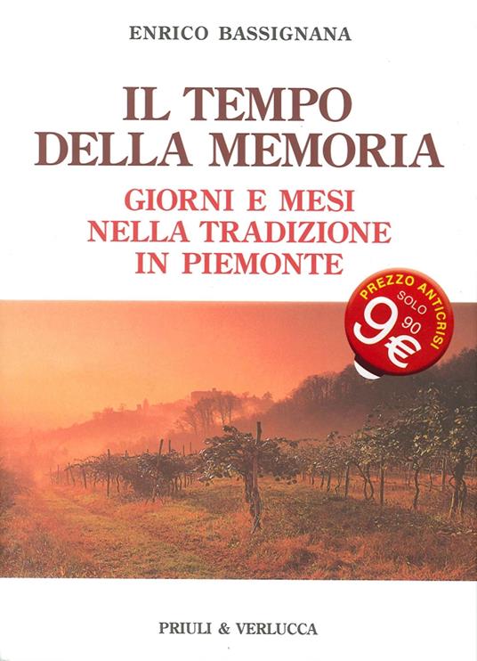 Il tempo della memoria. Giorni e mesi nella tradizione in Piemonte - Enrico Bassignana - copertina