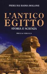 L' antico Egitto. Storia e scienza
