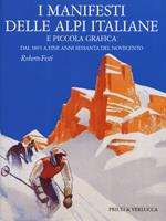 I manifesti delle Alpi italiane e piccola grafica dal 1895 a fine anni Sessanta del Novecento