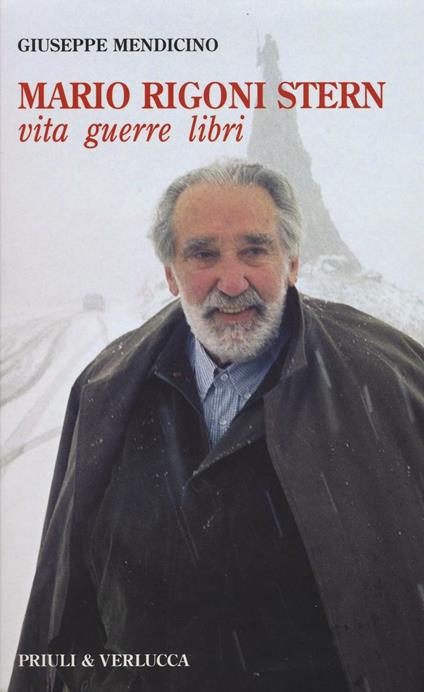 Mario Rigoni Stern. Vita, guerre, libri - Giuseppe Mendicino - copertina