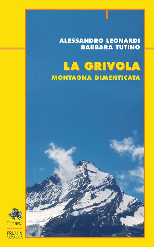 La grivola. Montagna dimenticata - Alessandro Leonardi,Barbara Tutino - copertina