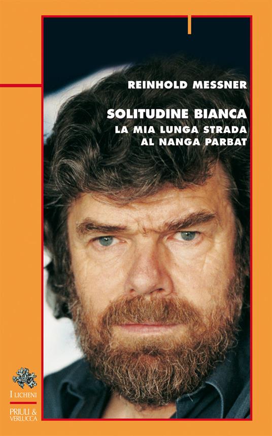 Solitudine bianca. La mia lunga strada al Nanga Parbat - Reinhold Messner - copertina