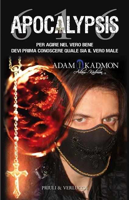 Apocalypsis 616. Per agire nel vero bene devi prima conoscere quale sia il vero male - Adam Kadmon - copertina