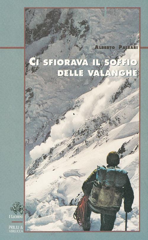 Ci sfiorava il soffio delle valanghe - Alberto Paleari - copertina