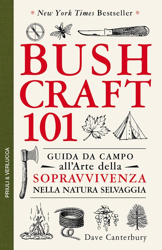 Bushcraft 101. Guida da campo all'arte della sopravvivenza nella natura selvaggia - Dave Canterbury - copertina