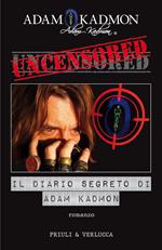 Uncensored. Il diario segreto di Adam Kadmon