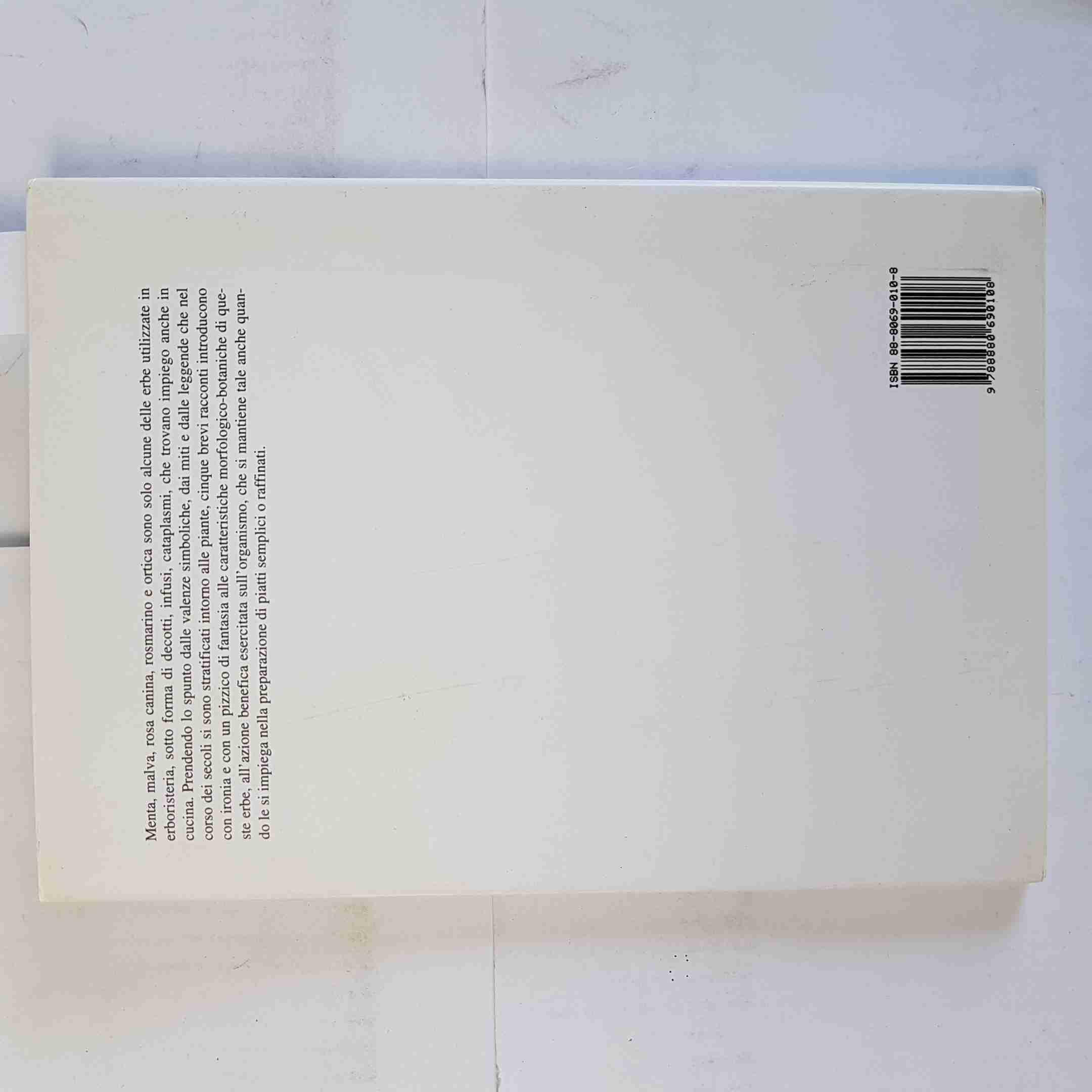 La cucina dell'erborista. Là dove si racconta come con alcune erbe si fanno piatti da re