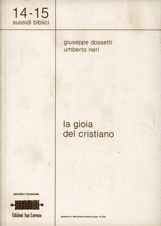 La gioia del cristiano - Giuseppe Dossetti,Umberto Neri - copertina