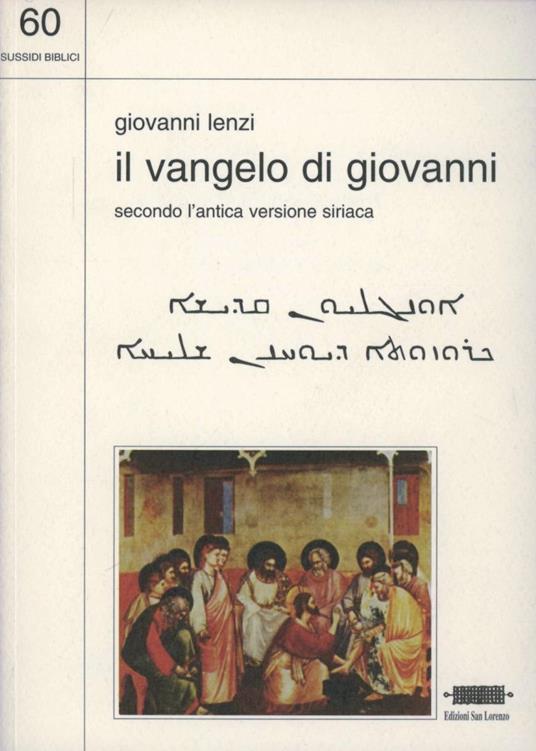 Il Vangelo di Giovanni. Secondo l'antica tradizione siriaca - Giovanni Lenzi - copertina