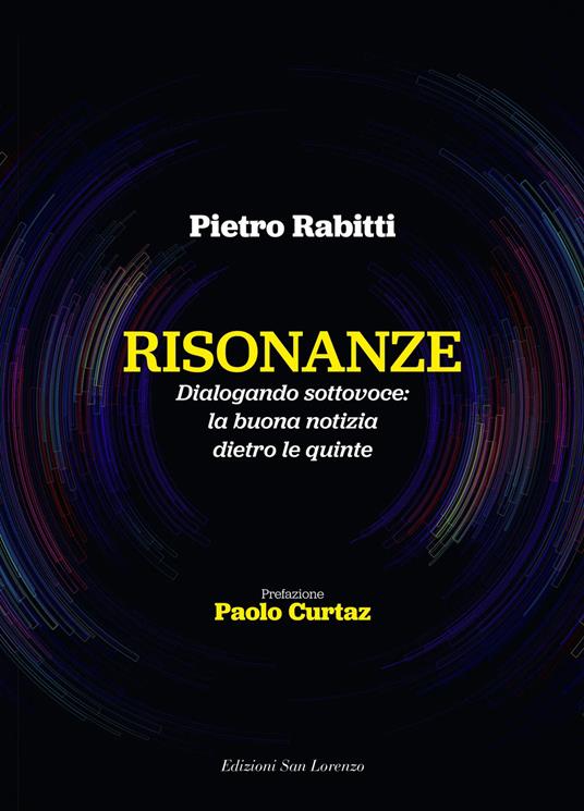 Risonanze Dialogando sottovoce: la buona notizia dietro le quinte - Pietro Rabitti - copertina