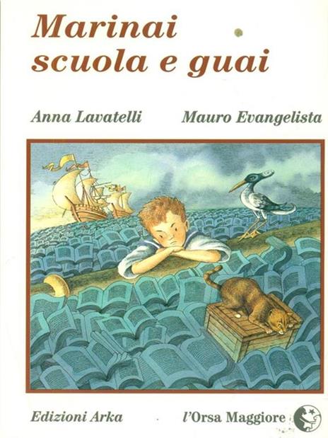 Marinai, scuola e guai - Anna Lavatelli,Mauro Evangelista - copertina