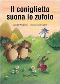 Il coniglietto suona lo zufolo - Gerda Wagener,Marie-José Sacré - 4