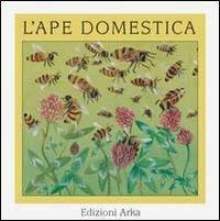 L' ape domestica - Gaia Volpicelli,Giovanna Osellame - copertina